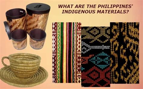 Indigenous materials in the Philippines .